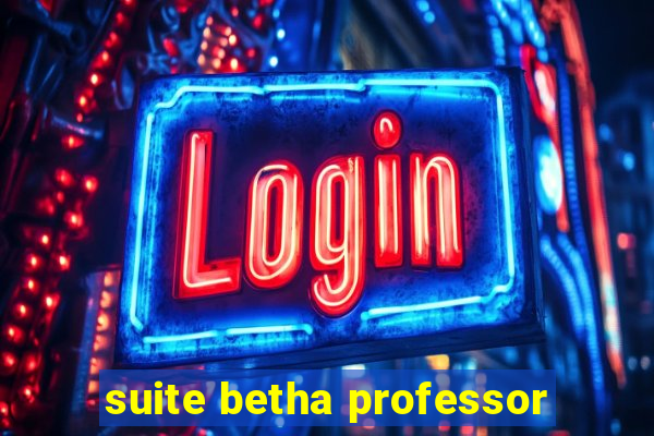 suite betha professor